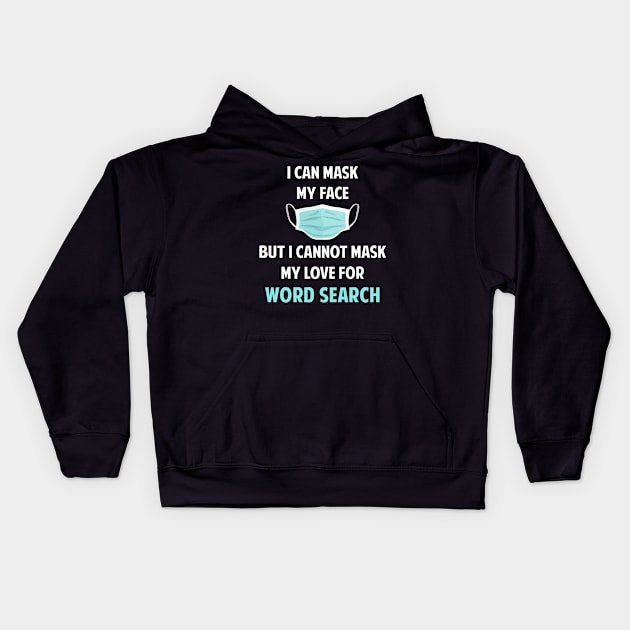 I Can Mask My Face Word Search Find Seek Sleuth Mystery Word Puzzle Kids Hoodie by Happy Life